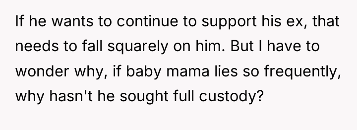 If he wants to continue to support his ex, that...
