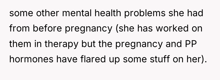some other mental health problems she had from before pregnancy...