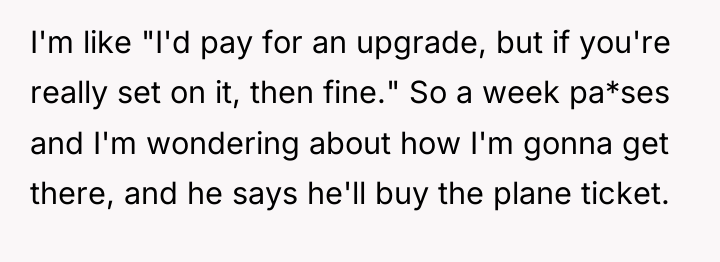 I'm like "I'd pay for an upgrade, but if you're...