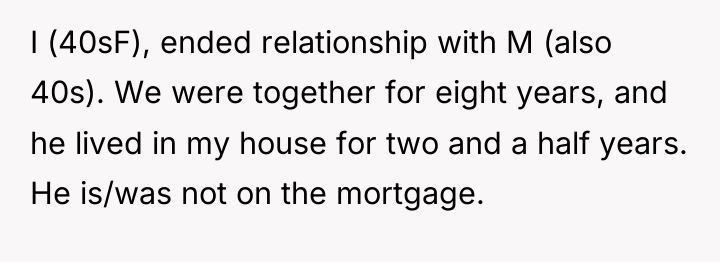 I (40sF), ended relationship with M (also 40s). We were...