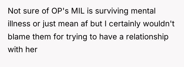 Not sure of OP's MIL is surviving mental illness or...