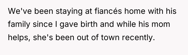 We've been staying at fiancés home with his family since...