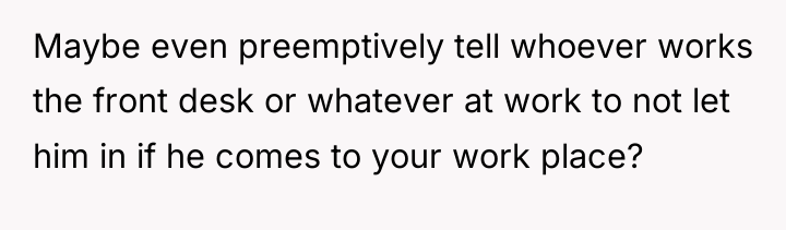Maybe even preemptively tell whoever works the front desk or...