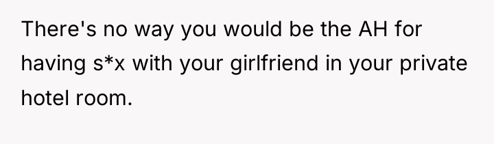 There's no way you would be the AH for having...