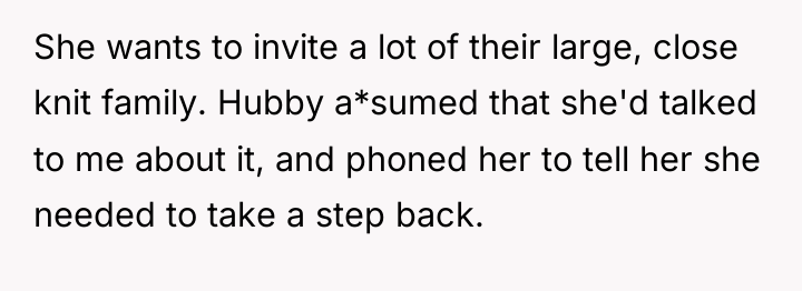 She wants to invite a lot of their large, close...