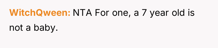 WitchQween NTA For one, a 7 year old is not...