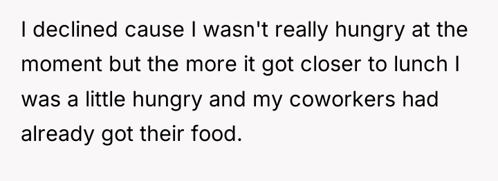 I declined cause I wasn't really hungry at the moment...