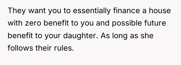 They want you to essentially finance a house with zero...