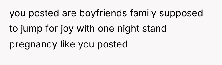 you posted are boyfriends family supposed to jump for joy...