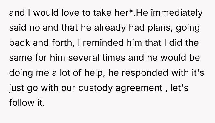 and I would love to take her*.He immediately said no...
