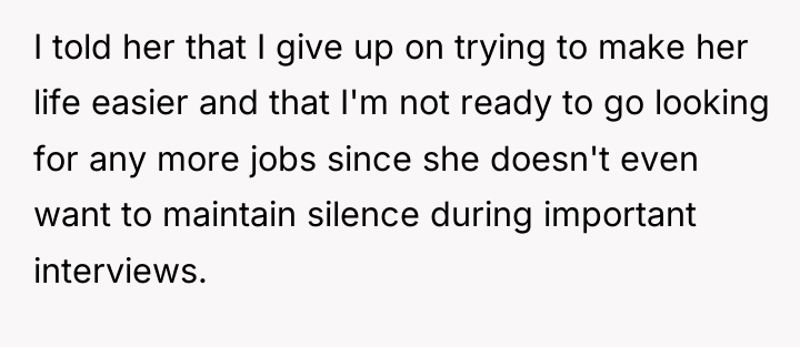 I told her that I give up on trying to...