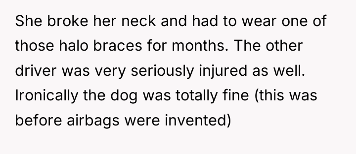 She broke her neck and had to wear one of...