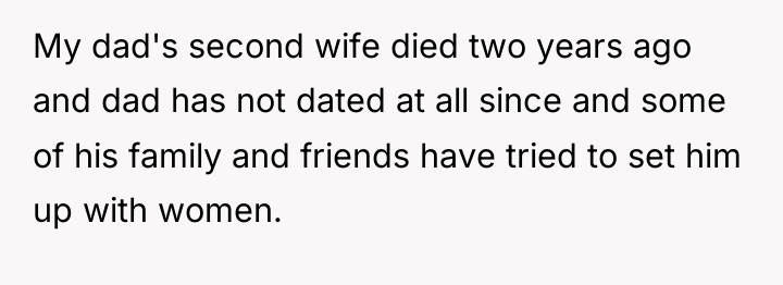 My dad's second wife died two years ago and dad...