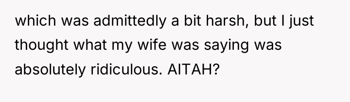 which was admittedly a bit harsh, but I just thought...