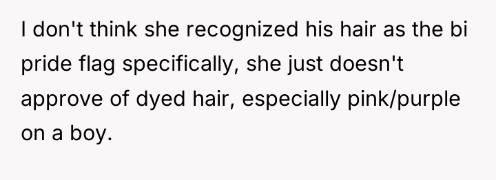 I don't think she recognized his hair as the bi...
