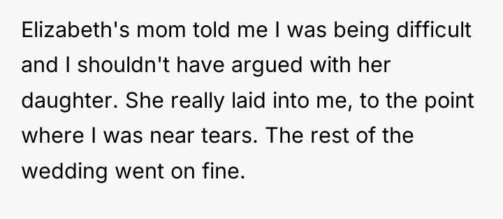 Elizabeth's mom told me I was being difficult and I...