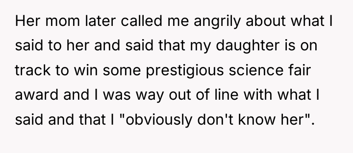 Her mom later called me angrily about what I said...