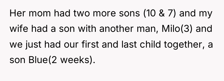 Her mom had two more sons (10 & 7) and...