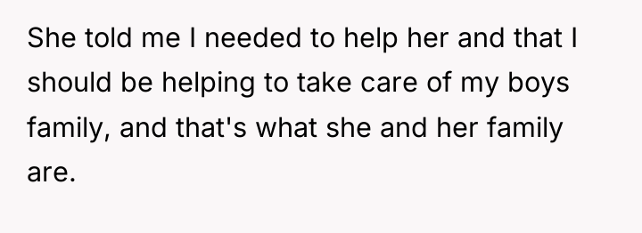 She told me I needed to help her and that...