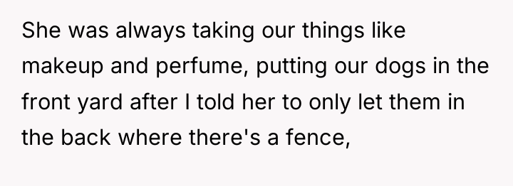 She was always taking our things like makeup and perfume,...