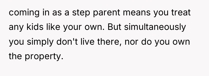 coming in as a step parent means you treat any...