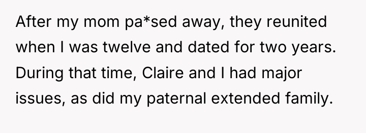 After my mom pa*sed away, they reunited when I was...