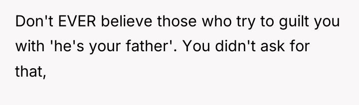 Don't EVER believe those who try to guilt you with...