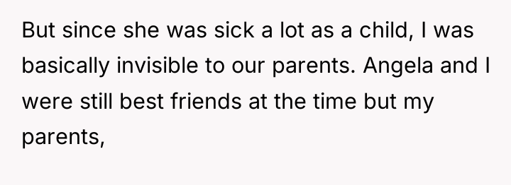 But since she was sick a lot as a child,...