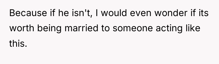 Because if he isn't, I would even wonder if its...