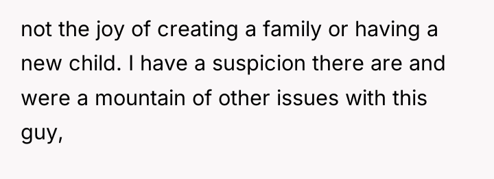 not the joy of creating a family or having a...