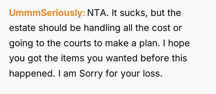 UmmmSeriously NTA. It sucks, but the estate should be handling...