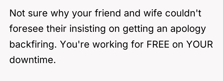 Not sure why your friend and wife couldn't foresee their...