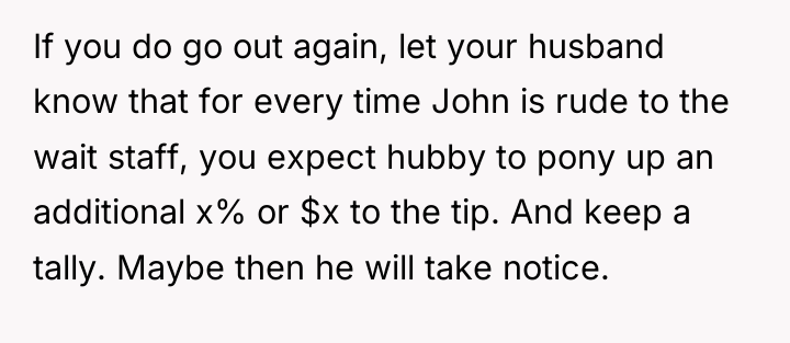 If you do go out again, let your husband know...