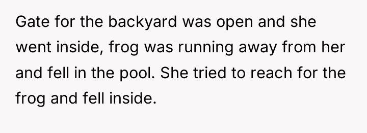 Gate for the backyard was open and she went inside,...