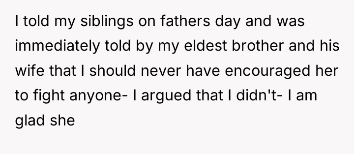 I told my siblings on fathers day and was immediately...