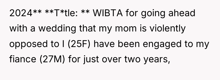 2024** **T*tle: ** WIBTA for going ahead with a wedding...