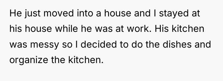 He just moved into a house and I stayed at...