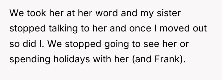 We took her at her word and my sister stopped...