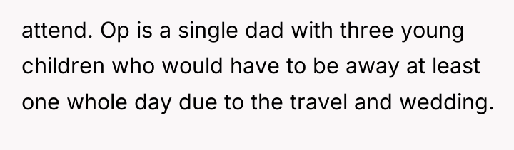 attend. Op is a single dad with three young children...