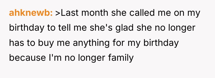 ahknewb >Last month she called me on my birthday to...