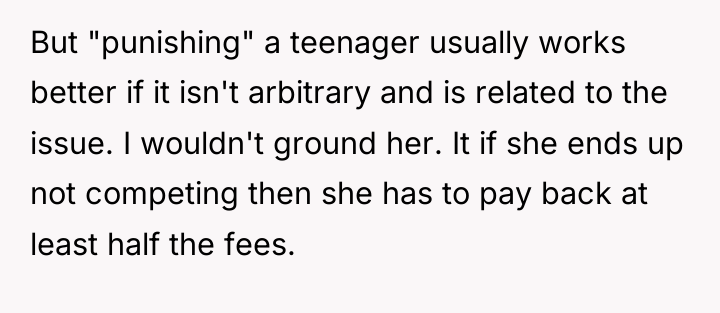 But "punishing" a teenager usually works better if it isn't...
