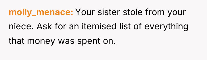 molly_menace Your sister stole from your niece. Ask for an...