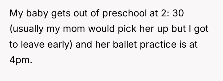 My baby gets out of preschool at 2: 30 (usually...