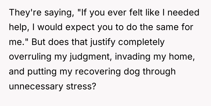 They're saying, "If you ever felt like I needed help,...