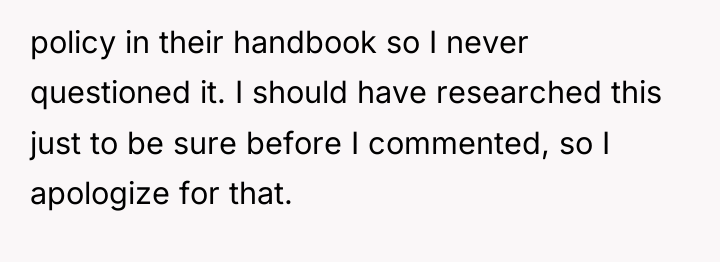 policy in their handbook so I never questioned it. I...