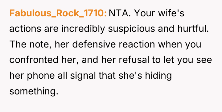 Fabulous_Rock_1710 NTA. Your wife's actions are incredibly suspicious and hurtful....
