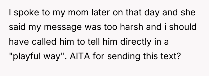 I spoke to my mom later on that day and...