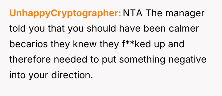 UnhappyCryptographer NTA The manager told you that you should have...