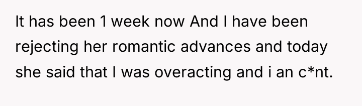 It has been 1 week now And I have been...