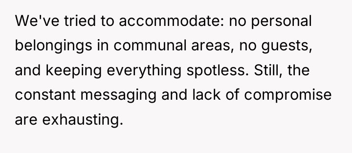 We've tried to accommodate: no personal belongings in communal areas,...